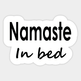 Namaste In Bed Sticker